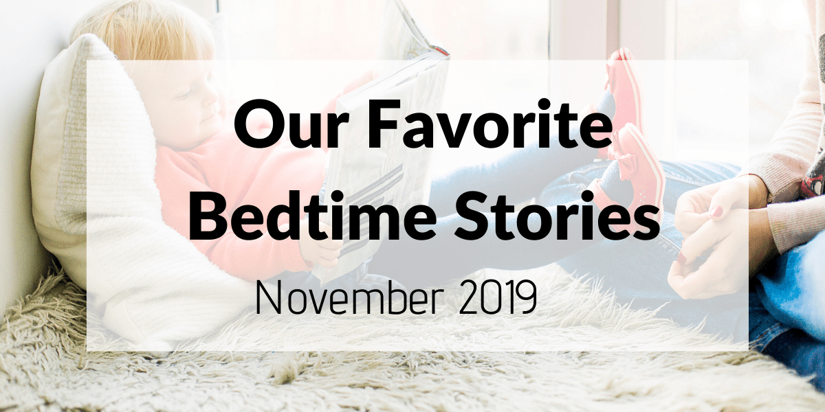 Our Favorite Bedtime Stories (November 2019)