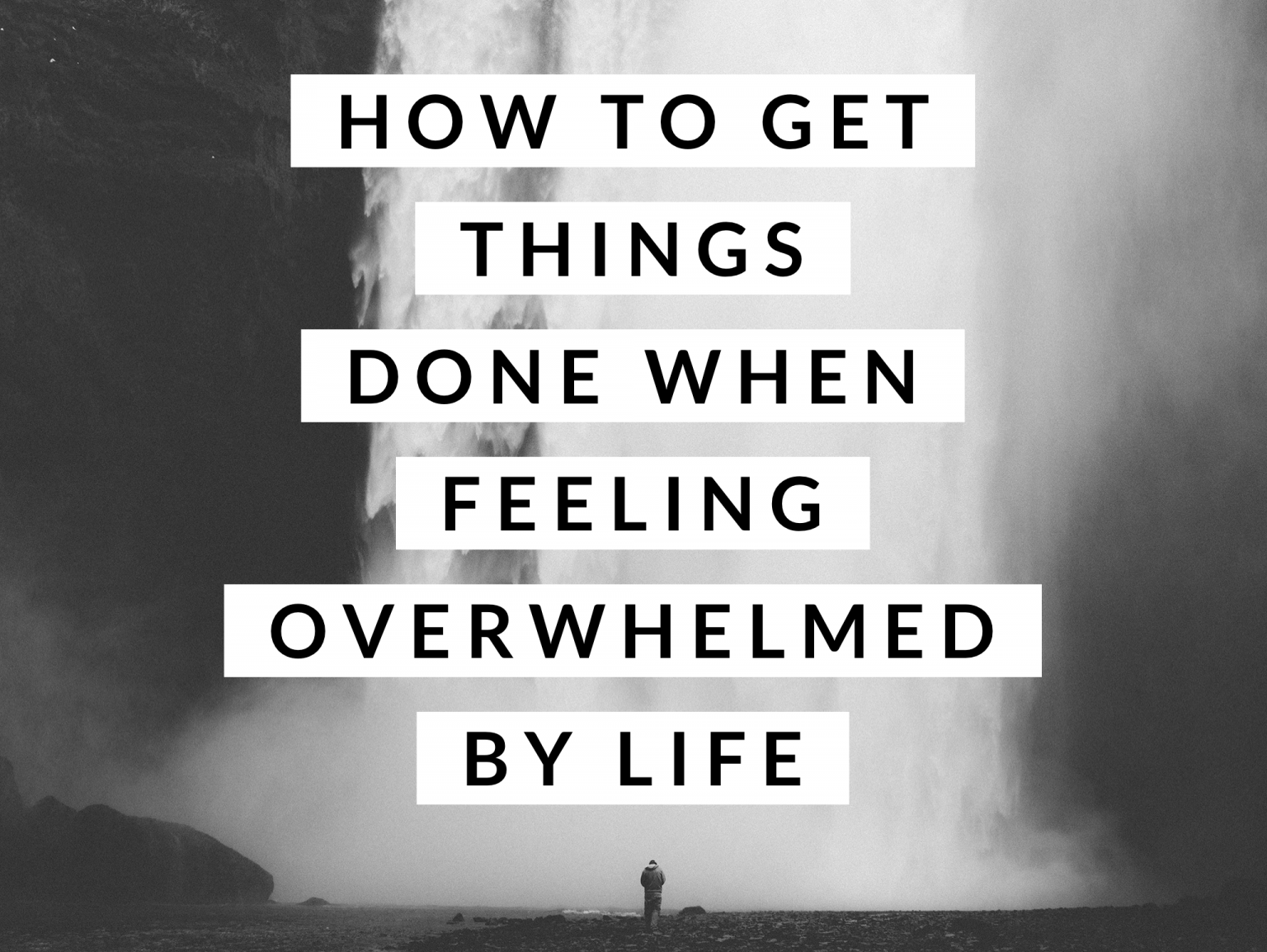 how-to-get-things-done-when-feeling-overwhelmed-by-life-our-lively