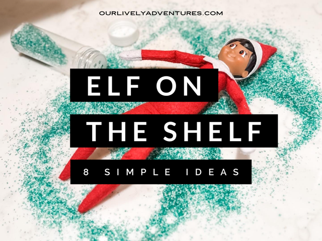 8 simple elf on the shelf ideas