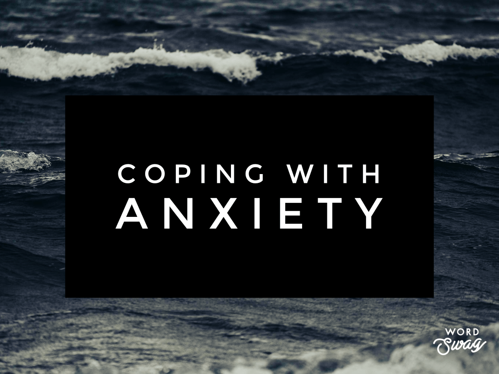 Coping with Anxiety - Our Lively Adventures