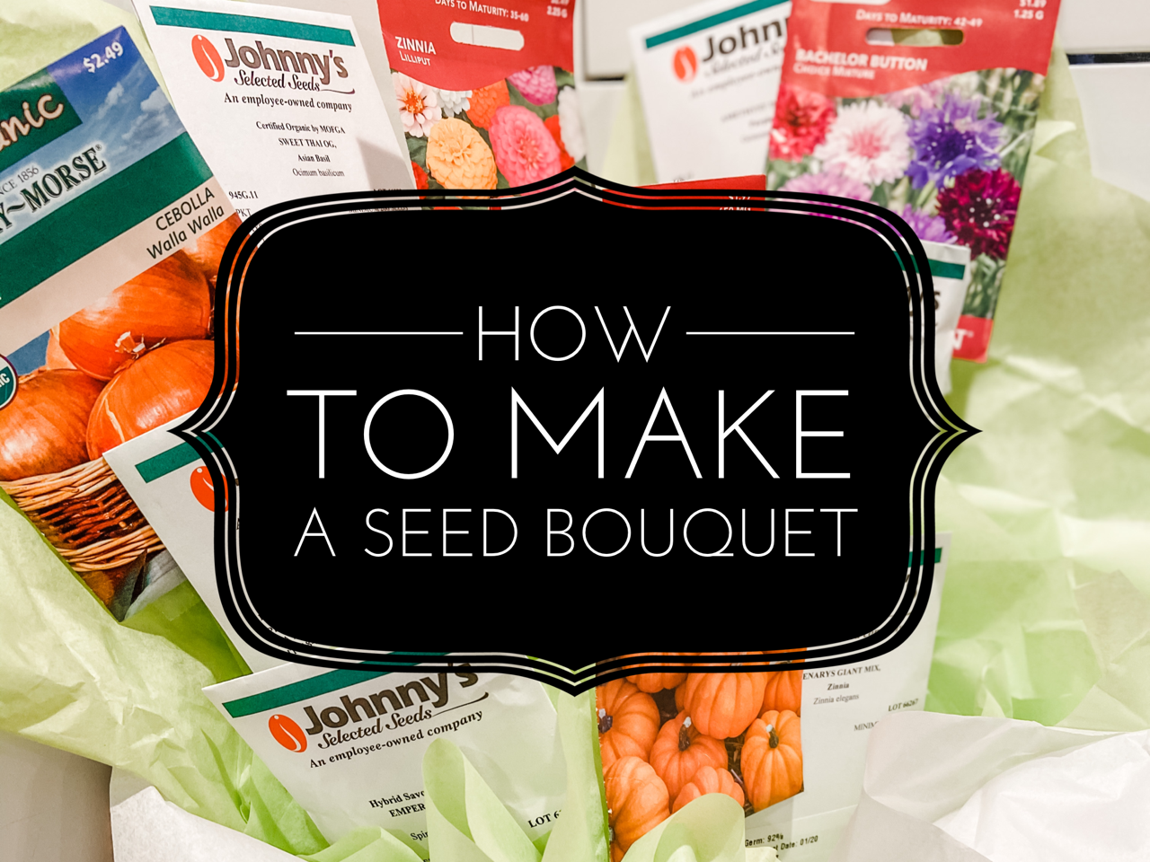 How To Make A Seed Packet Bouquet