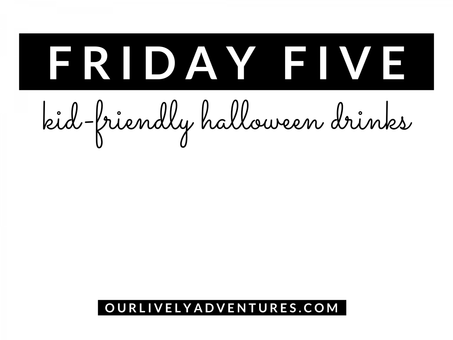 kid-friendly-halloween-drinks-too-cute-to-be-scary-our-lively-adventures