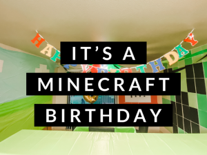 Minecraft Birthday Ideas: Inexpensive Projects With A Big Impact