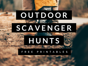 Outdoor Scavenger Hunts for Kids with Free Printables