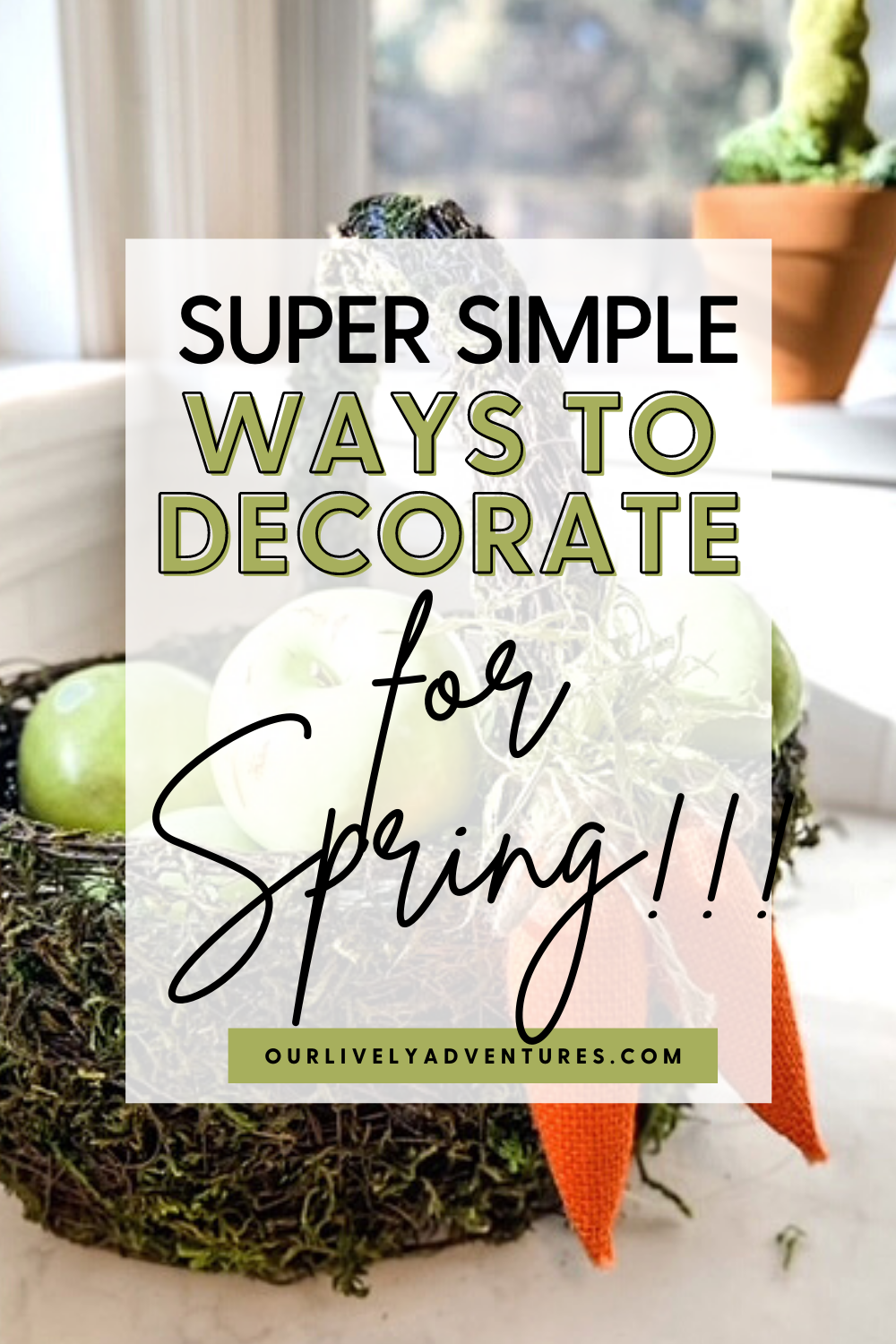 Super Simple Ways To Decorate For Spring [Free Printables] - Our Lively ...