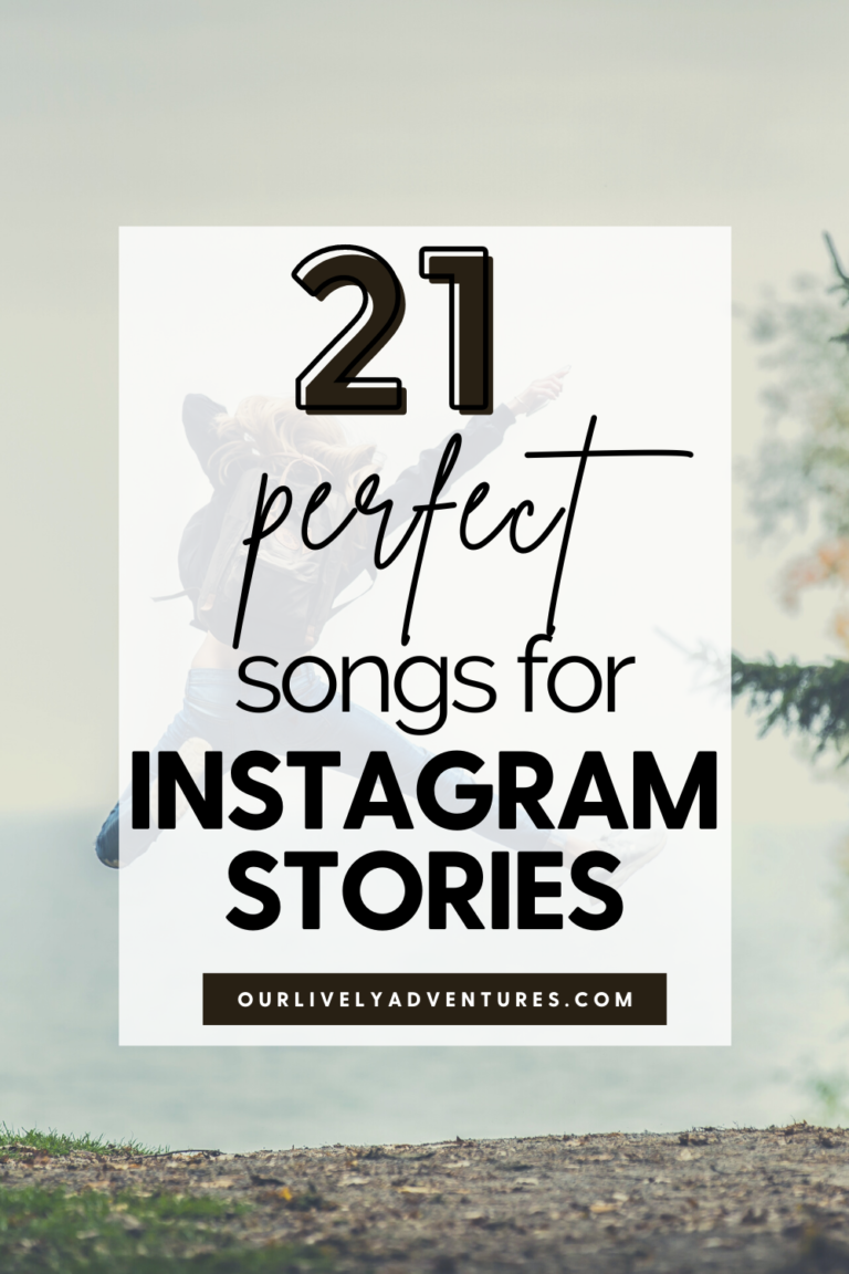 21 Beautiful & Upbeat Songs For Instagram Stories Our Lively Adventures