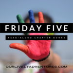 Friday Five: The Best Read-Aloud Chapter Books