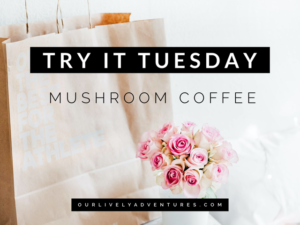Try It Tuesday: Four Sigmatic Mushroom Coffee Review