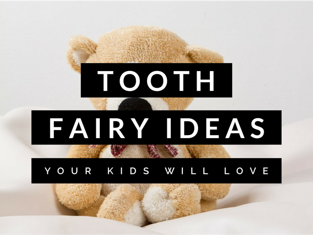 10 Fun Tooth Fairy Ideas Your Kids Will Love
