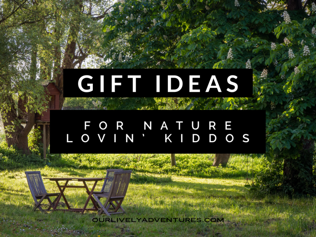 15 Gifts For Kids Who Love Nature