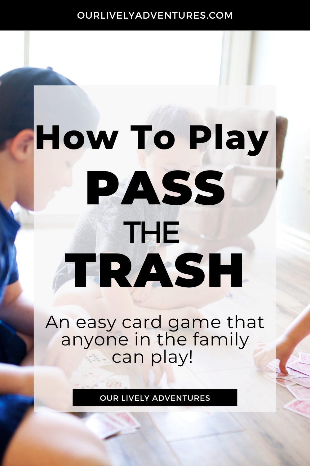 how-to-play-pass-the-trash-card-game-our-lively-adventures