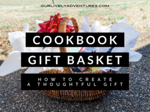 Cookbook Gift Basket: How To Create A Thoughtful Gift