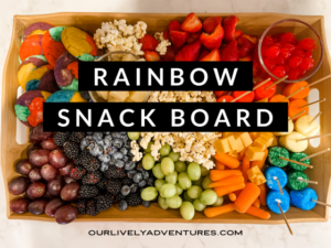 Easy Rainbow Snack Board Inspiration