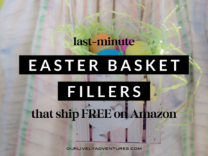 Last-Minute Easter Basket Fillers (That Ship FREE On Amazon!!)