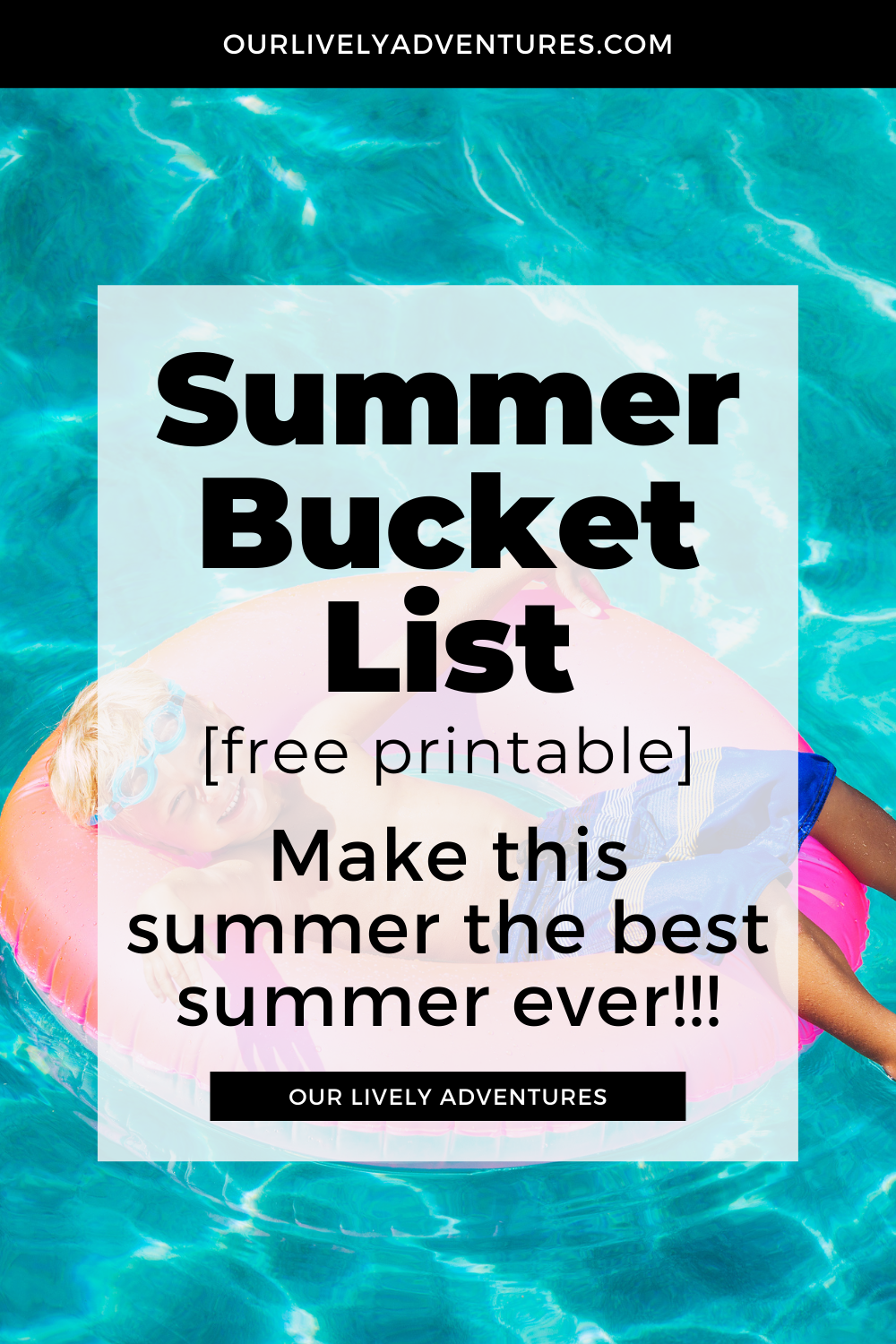 Family Summer Bucket List [Free Printable] - Our Lively Adventures