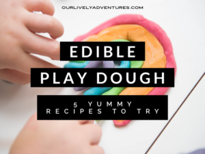 6 Easy Recipes For Edible Play Dough