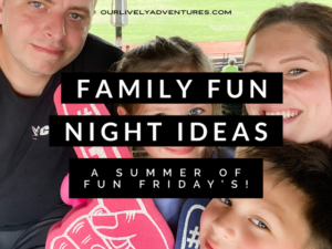 Friday Family Fun Night Ideas: A Summer Full of Fun