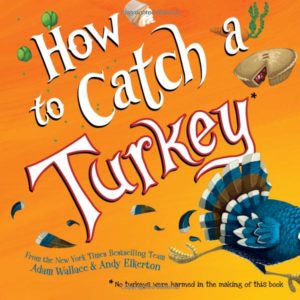 How To Catch A Turkey