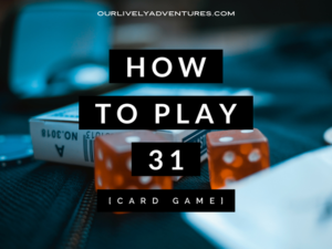 How To Play 31 [Card Game]