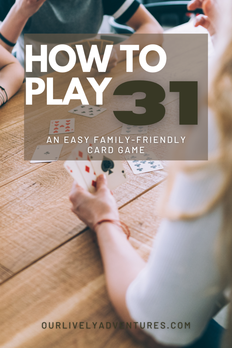 How To Play 31 Card Game Our Lively Adventures