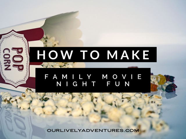 How To Make Family Movie Night Fun
