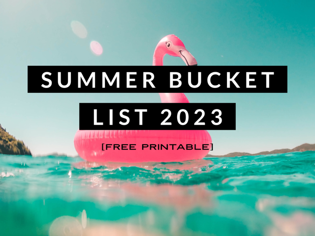 Summer Bucket List 2023 [Free Printable]